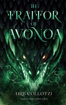 The Traitor of Avonoa - Book #4 of the Avonoa