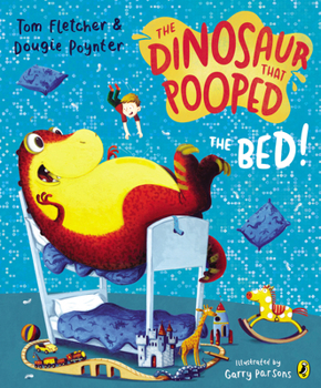 The Dinosaur That Pooped the Bed! - Book  of the Dinosaur that Pooped