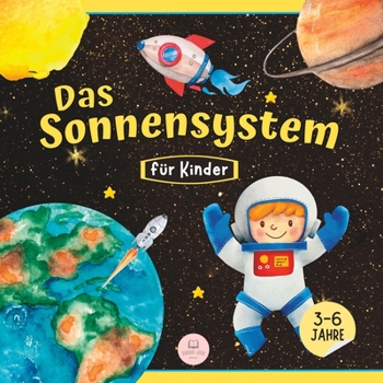 Paperback Das Sonnensystem für Kinder: Lerne etwas über die Planeten, die Sonne und den Mond [German] Book