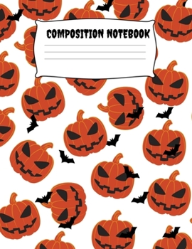 Composition Notebook: Pumpkins & Bats Halloween Journal Gloss Cover 8.5 x 11in/120 Pages - Black Lined Wide Ruled Paperback For All Occasions, ... Notebook (Halloween Composition Notebook)