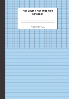 Paperback Half Graph / Half Wide Ruled Notebook: 7 x 11 Inches, 100 Dual Format Pages - 5x5 Graph On Top, Wide Ruled Lines On Bottom - Aqua Book