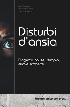 Paperback Disturbi d'ansia: Diagnosi, cause, terapia, nuove scoperte [Italian] Book