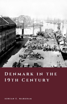 Denmark in the 19th Century: Loss, Reform, and National Identity