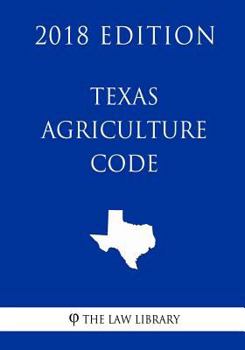 Paperback Texas Agriculture Code (2018 Edition) Book