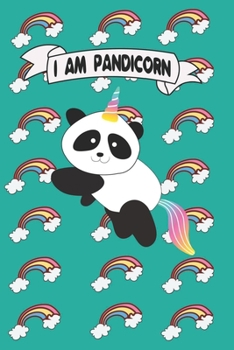 Paperback I am Pandicorn Gift for Girls: funny Panda Composition Notebook - funny Panda Journal, Gift for Girls 120 Pages of 6?9 inch Blank Paper, SoftCover, M Book