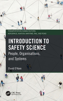 Hardcover Introduction to Safety Science: People, Organisations, and Systems Book