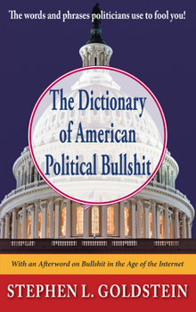 Paperback The Dictionary of American Political Bullshit Book