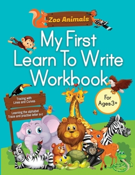 Paperback My First Learn To Write Workbook: Practice for Kids with Pen Control, Line Tracing, Letters, and Big Book of Coloring Book