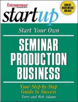 Paperback Start Your Own Seminar Production Business: Your Step-By-Step Guide to Success Book