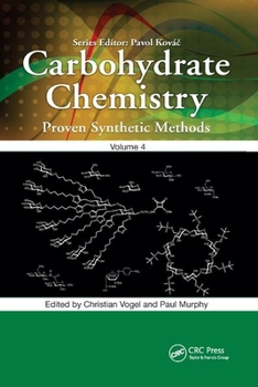 Paperback Carbohydrate Chemistry: Proven Synthetic Methods, Volume 4 Book