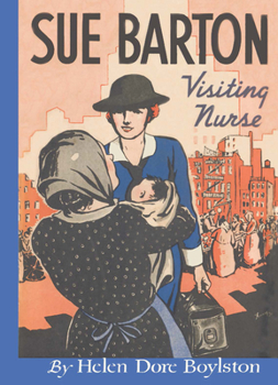 Sue Barton, Visiting Nurse - Book #3 of the Sue Barton