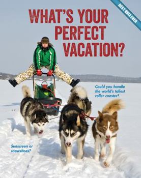 What's Your Perfect Vacation? - Book  of the Best Quiz Ever