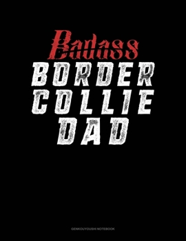 Paperback Badass Border Collie Dad: Genkouyoushi Notebook Book
