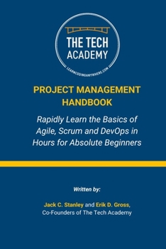 Paperback The Project Management Handbook: Simplified Agile, Scrum and DevOps for Beginners Book
