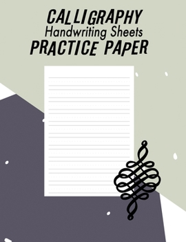 Paperback Calligraphy Handwriting Paper For Beginner Practice: Calligraphy Writing Paper And Workbook, 100 Sheet Pages Writing Practice, Lettering Practice Pad Book