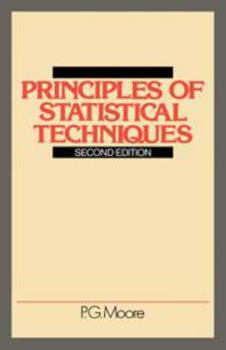 Hardcover Principles of Statistical Techniques: A First Course from the Beginnings, for Schools and Universities, with Many Examples and Solutions Book