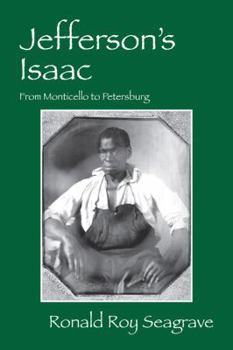 Paperback Jefferson's Isaac: From Monticello to Petersburg Book