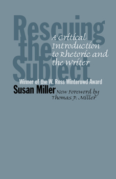 Paperback Rescuing the Subject: A Critical Introduction to Rhetoric and the Writer Book