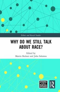 Hardcover Why Do We Still Talk about Race? Book