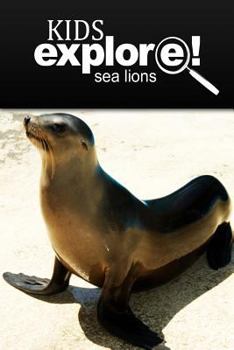 Paperback Sea Lion - Kids Explore: Animal books nonfiction - books ages 5-6 Book