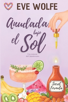Paperback Anudada bajo el sol: Una comedia romántica Omegaverse de harén inverso [Spanish] Book