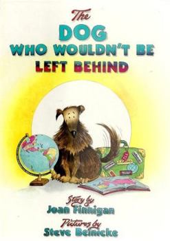 Hardcover The Dog Who Wouldn't Be Left Behind Book