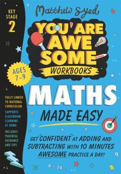 Paperback Maths Made Easy: Get confident at adding and subtracting with 10 minutes' awesome practice a day! (You Are Awesome) Book