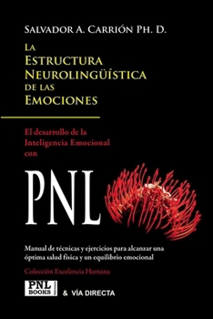 La escritura neurolingüística de las emociones : el desarrollo de la inteligencia emocional con PNL