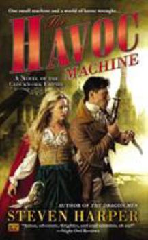The Havoc Machine - Book #4 of the Clockwork Empire