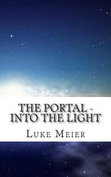 Paperback The Portal: Into the Light Book