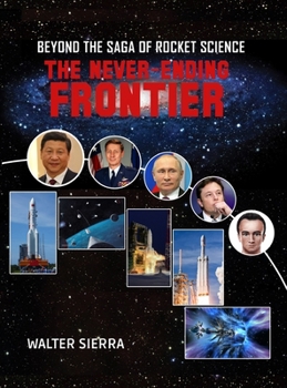 Hardcover Beyond the Saga of Rocket Science: The Never-Ending Frontier Book