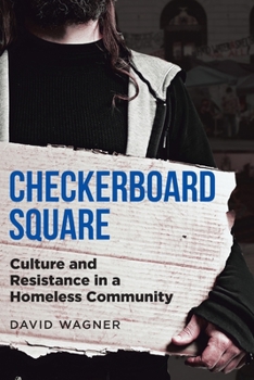 Paperback Checkerboard Square: Culture and Resistance in a Homeless Community Book