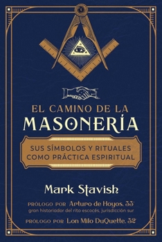 Paperback El Camino de la Masonería: Sus Símbolos Y Rituales Como Práctica Espiritual [Spanish] Book