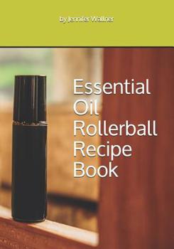 Paperback Essential Oil Rollerball Recipe Book