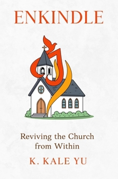 Paperback Enkindle: Reviving the Church from Within Book