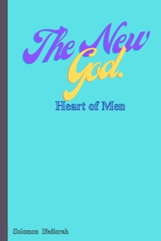 Paperback The New God: Heart of Men Book