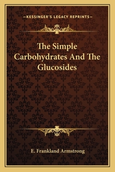 Paperback The Simple Carbohydrates And The Glucosides Book