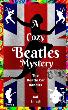 The Beatle Car Bandits - Book #4 of the Cozy Beatles Mystery