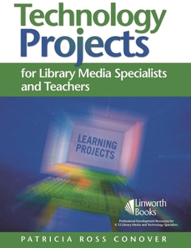 Paperback Technology Projects for Library Media Specialists and Teachers Book