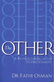 Paperback The Other: A Restructuring of the Islamic Concept Book