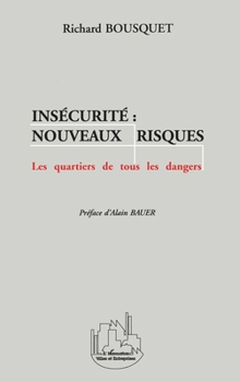 Insécurité : Nouveaux Risques (French Edition)