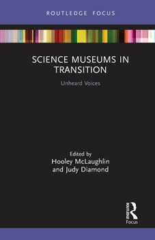 Paperback Science Museums in Transition: Unheard Voices Book