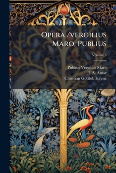 Paperback Opera /Vergilius Maro, Publius, Volume 3... Book
