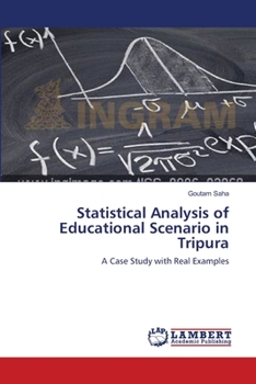 Paperback Statistical Analysis of Educational Scenario in Tripura Book