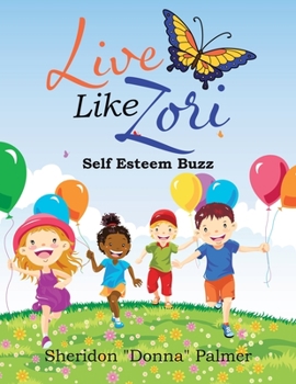 Paperback Live Like Zori: Self Esteem Buzz Book