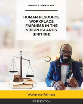 Paperback Human Resource Workplace Fairness in The Virgin Islands (British): Workplace Fairness Book