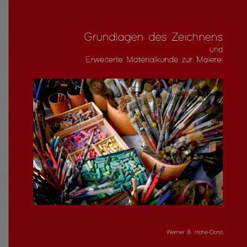 Paperback Grundlagen des Zeichnens und Erweiterte Materialkunde zur Malerei [German] Book