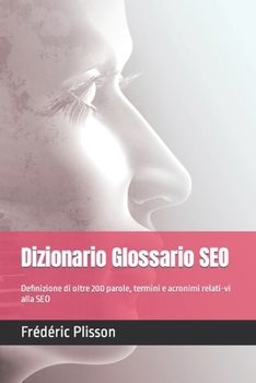 Paperback Dizionario Glossario SEO: Definizione di oltre 200 parole, termini e acronimi relati-vi alla SEO [Italian] Book