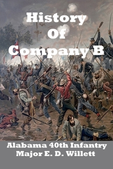 Paperback History of Company B: 40th Alabama Regiment Book