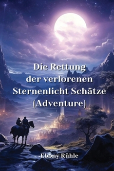 Paperback Die Rettung der verlorenen Sternenlicht Schätze (Adventure) [German] Book